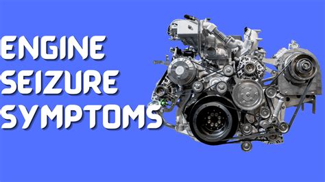 seized engine symptoms